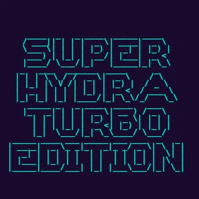 Super Hydra Turbo Edition